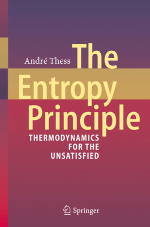 Buchcover The Entropy Principle | André Thess | EAN 9783642133497 | ISBN 3-642-13349-5 | ISBN 978-3-642-13349-7
