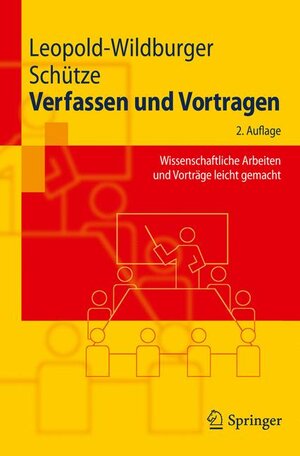 Buchcover Verfassen und Vortragen | Ulrike Leopold-Wildburger | EAN 9783642134197 | ISBN 3-642-13419-X | ISBN 978-3-642-13419-7