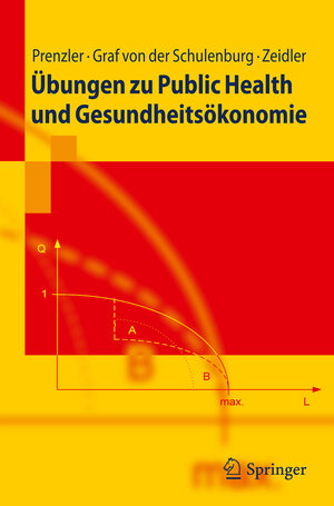 Buchcover Übungen zu Public Health und Gesundheitsökonomie | Anne Prenzler | EAN 9783642135040 | ISBN 3-642-13504-8 | ISBN 978-3-642-13504-0