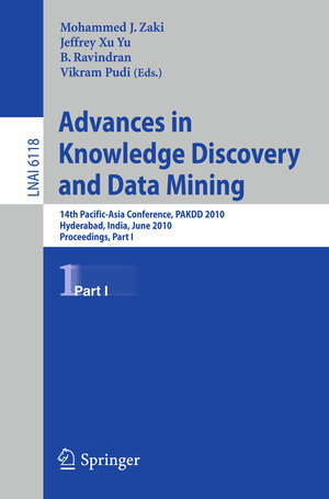 Buchcover Advances in Knowledge Discovery and Data Mining, Part I | EAN 9783642136573 | ISBN 3-642-13657-5 | ISBN 978-3-642-13657-3
