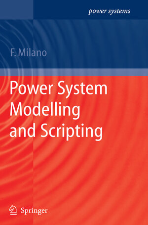 Buchcover Power System Modelling and Scripting | Federico Milano | EAN 9783642136696 | ISBN 3-642-13669-9 | ISBN 978-3-642-13669-6