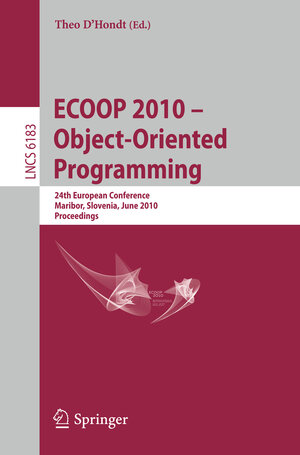 Buchcover ECOOP 2010 -- Object-Oriented Programming | EAN 9783642141072 | ISBN 3-642-14107-2 | ISBN 978-3-642-14107-2