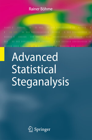 Buchcover Advanced Statistical Steganalysis | Rainer Böhme | EAN 9783642143120 | ISBN 3-642-14312-1 | ISBN 978-3-642-14312-0