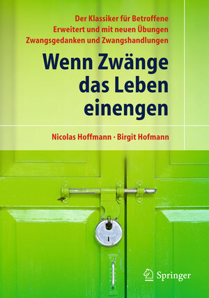 Buchcover Wenn Zwänge das Leben einengen | Nicolas Hoffmann | EAN 9783642146664 | ISBN 3-642-14666-X | ISBN 978-3-642-14666-4