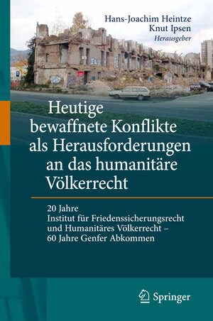 Buchcover Heutige bewaffnete Konflikte als Herausforderungen an das humanitäre Völkerrecht  | EAN 9783642146756 | ISBN 3-642-14675-9 | ISBN 978-3-642-14675-6