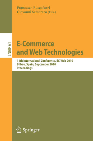 Buchcover E-Commerce and Web Technologies | EAN 9783642152085 | ISBN 3-642-15208-2 | ISBN 978-3-642-15208-5