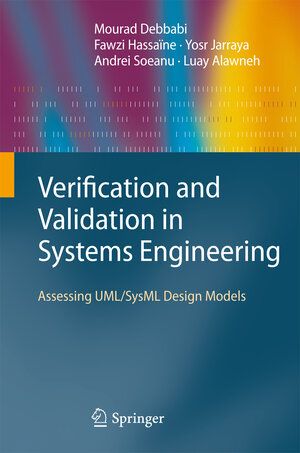Buchcover Verification and Validation in Systems Engineering | Mourad Debbabi | EAN 9783642152283 | ISBN 3-642-15228-7 | ISBN 978-3-642-15228-3