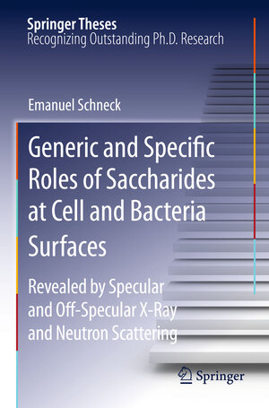 Buchcover Generic and Specific Roles of Saccharides at Cell and Bacteria Surfaces | Emanuel Schneck | EAN 9783642154492 | ISBN 3-642-15449-2 | ISBN 978-3-642-15449-2