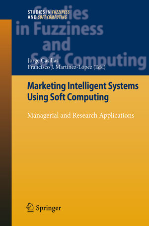 Buchcover Marketing Intelligent Systems Using Soft Computing | EAN 9783642156069 | ISBN 3-642-15606-1 | ISBN 978-3-642-15606-9