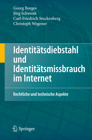 Buchcover Identitätsdiebstahl und Identitätsmissbrauch im Internet | Georg Borges | EAN 9783642158322 | ISBN 3-642-15832-3 | ISBN 978-3-642-15832-2