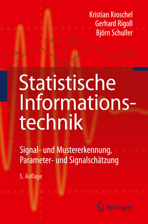 Buchcover Statistische Informationstechnik | Kroschel Kristian | EAN 9783642159541 | ISBN 3-642-15954-0 | ISBN 978-3-642-15954-1