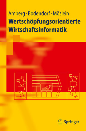 Buchcover Wertschöpfungsorientierte Wirtschaftsinformatik | Michael Amberg | EAN 9783642167560 | ISBN 3-642-16756-X | ISBN 978-3-642-16756-0