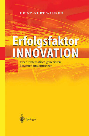 Buchcover Erfolgsfaktor Innovation | Heinz-Kurt Wahren | EAN 9783642170331 | ISBN 3-642-17033-1 | ISBN 978-3-642-17033-1