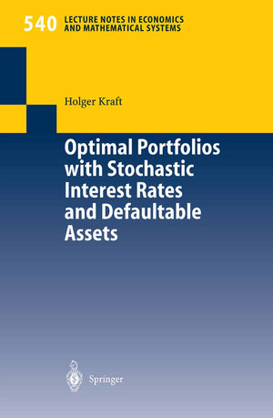 Buchcover Optimal Portfolios with Stochastic Interest Rates and Defaultable Assets | Holger Kraft | EAN 9783642170416 | ISBN 3-642-17041-2 | ISBN 978-3-642-17041-6