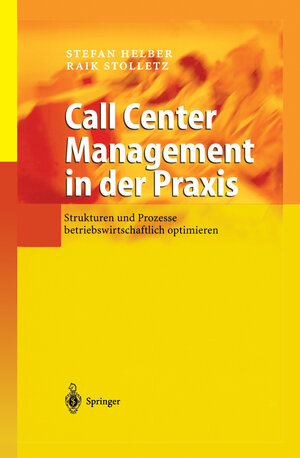 Buchcover Call Center Management in der Praxis | Stefan Helber | EAN 9783642171505 | ISBN 3-642-17150-8 | ISBN 978-3-642-17150-5
