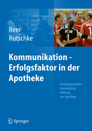 Buchcover Kommunikation - Erfolgsfaktor in der Apotheke | Michaela Beer | EAN 9783642171598 | ISBN 3-642-17159-1 | ISBN 978-3-642-17159-8