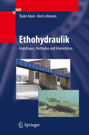 Buchcover Ethohydraulik | Beate Adam | EAN 9783642172090 | ISBN 3-642-17209-1 | ISBN 978-3-642-17209-0