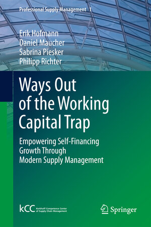 Buchcover Ways Out of the Working Capital Trap | Erik Hofmann | EAN 9783642172700 | ISBN 3-642-17270-9 | ISBN 978-3-642-17270-0