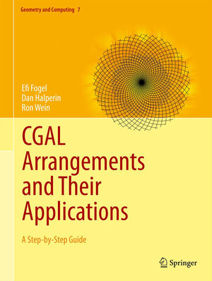 Buchcover CGAL Arrangements and Their Applications | Efi Fogel | EAN 9783642172823 | ISBN 3-642-17282-2 | ISBN 978-3-642-17282-3