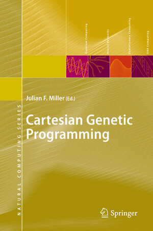 Buchcover Cartesian Genetic Programming | EAN 9783642173103 | ISBN 3-642-17310-1 | ISBN 978-3-642-17310-3
