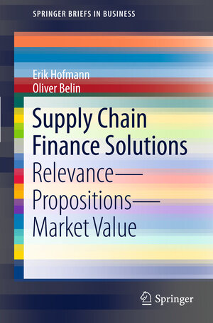 Buchcover Supply Chain Finance Solutions | Erik Hofmann | EAN 9783642175657 | ISBN 3-642-17565-1 | ISBN 978-3-642-17565-7