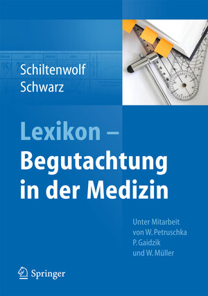 Buchcover Lexikon - Begutachtung in der Medizin  | EAN 9783642176012 | ISBN 3-642-17601-1 | ISBN 978-3-642-17601-2