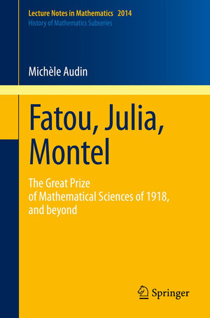 Buchcover Fatou, Julia, Montel | Michèle Audin | EAN 9783642178535 | ISBN 3-642-17853-7 | ISBN 978-3-642-17853-5