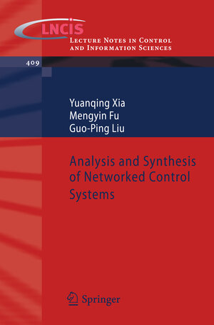 Buchcover Analysis and Synthesis of Networked Control Systems | Yuanqing Xia | EAN 9783642179259 | ISBN 3-642-17925-8 | ISBN 978-3-642-17925-9
