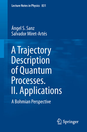 Buchcover A Trajectory Description of Quantum Processes. II. Applications | Ángel S. Sanz | EAN 9783642179747 | ISBN 3-642-17974-6 | ISBN 978-3-642-17974-7
