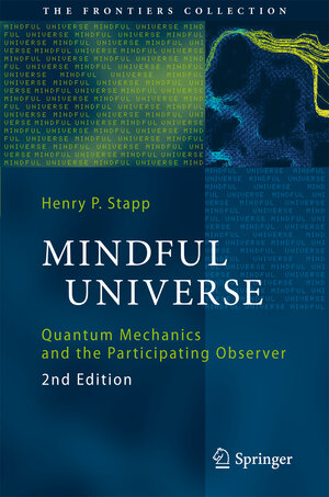 Buchcover Mindful Universe | Henry P. Stapp | EAN 9783642180767 | ISBN 3-642-18076-0 | ISBN 978-3-642-18076-7