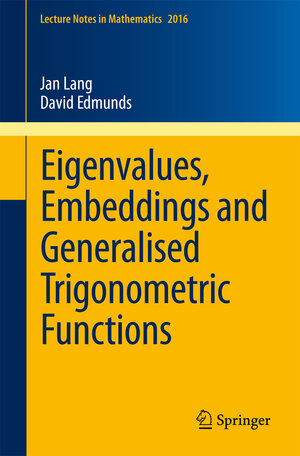 Buchcover Eigenvalues, Embeddings and Generalised Trigonometric Functions | Jan Lang | EAN 9783642182679 | ISBN 3-642-18267-4 | ISBN 978-3-642-18267-9