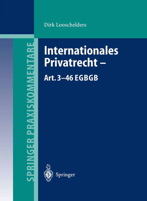 Buchcover Internationales Privatrecht — Art. 3–46 EGBGB | Dirk Looschelders | EAN 9783642186677 | ISBN 3-642-18667-X | ISBN 978-3-642-18667-7