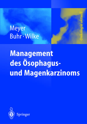 Buchcover Management des Magen- und Ösophaguskarzinoms | H.-J. Meyer | EAN 9783642187001 | ISBN 3-642-18700-5 | ISBN 978-3-642-18700-1