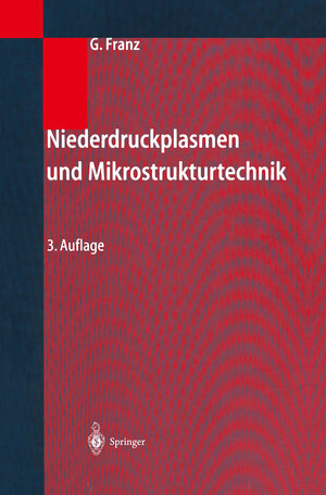 Buchcover Niederdruckplasmen und Mikrostrukturtechnik | Gerhard Franz | EAN 9783642187698 | ISBN 3-642-18769-2 | ISBN 978-3-642-18769-8