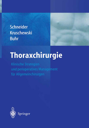 Buchcover Thoraxchirurgie | P. Schneider | EAN 9783642189265 | ISBN 3-642-18926-1 | ISBN 978-3-642-18926-5