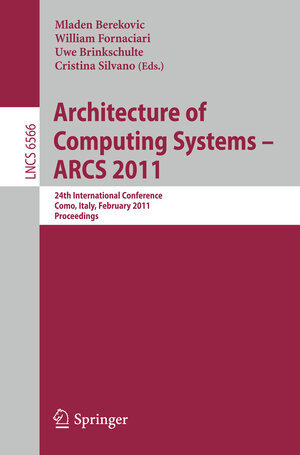 Buchcover Architecture of Computing Systems - ARCS 2011 | EAN 9783642191374 | ISBN 3-642-19137-1 | ISBN 978-3-642-19137-4