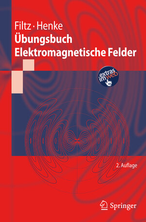 Buchcover Übungsbuch Elektromagnetische Felder | Manfred Filtz | EAN 9783642197420 | ISBN 3-642-19742-6 | ISBN 978-3-642-19742-0