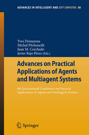 Buchcover Advances on Practical Applications of Agents and Multiagent Systems  | EAN 9783642198755 | ISBN 3-642-19875-9 | ISBN 978-3-642-19875-5