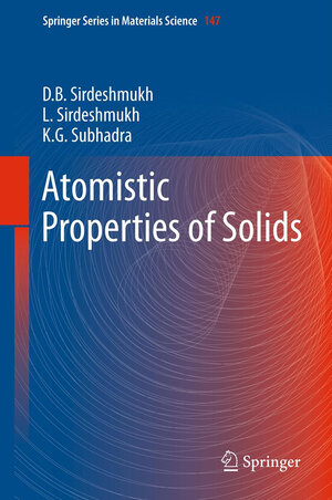 Buchcover Atomistic Properties of Solids | Dinker B. Sirdeshmukh | EAN 9783642199714 | ISBN 3-642-19971-2 | ISBN 978-3-642-19971-4