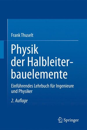 Buchcover Physik der Halbleiterbauelemente | Frank Thuselt | EAN 9783642200311 | ISBN 3-642-20031-1 | ISBN 978-3-642-20031-1