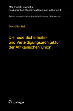 Buchcover Die neue Sicherheits- und Verteidigungsarchitektur der Afrikanischen Union | David Barthel | EAN 9783642200342 | ISBN 3-642-20034-6 | ISBN 978-3-642-20034-2