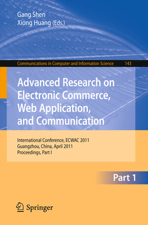 Buchcover Advanced Research on Electronic Commerce, Web Application, and Communication  | EAN 9783642203664 | ISBN 3-642-20366-3 | ISBN 978-3-642-20366-4
