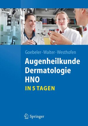 Buchcover Augenheilkunde, Dermatologie, HNO...in 5 Tagen | Matthias Goebeler | EAN 9783642204111 | ISBN 3-642-20411-2 | ISBN 978-3-642-20411-1