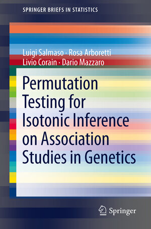 Buchcover Permutation Testing for Isotonic Inference on Association Studies in Genetics | Luigi Salmaso | EAN 9783642205835 | ISBN 3-642-20583-6 | ISBN 978-3-642-20583-5