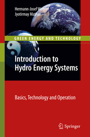 Buchcover Introduction to Hydro Energy Systems | Hermann-Josef Wagner | EAN 9783642207082 | ISBN 3-642-20708-1 | ISBN 978-3-642-20708-2