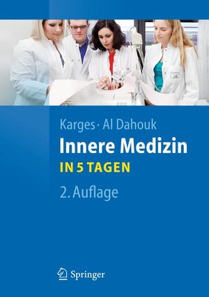 Buchcover Innere Medizin...in 5 Tagen | Wolfram Karges | EAN 9783642207815 | ISBN 3-642-20781-2 | ISBN 978-3-642-20781-5