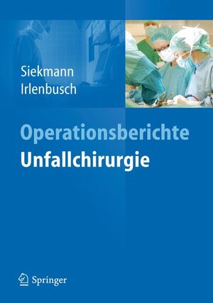 Buchcover Operationsberichte Unfallchirurgie  | EAN 9783642207839 | ISBN 3-642-20783-9 | ISBN 978-3-642-20783-9