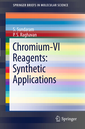 Buchcover Chromium -VI Reagents: Synthetic Applications | S. Sundaram | EAN 9783642208164 | ISBN 3-642-20816-9 | ISBN 978-3-642-20816-4