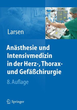 Buchcover Anästhesie und Intensivmedizin in Herz-, Thorax- und Gefäßchirurgie | Reinhard Larsen | EAN 9783642210204 | ISBN 3-642-21020-1 | ISBN 978-3-642-21020-4