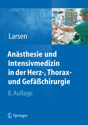 Buchcover Anästhesie und Intensivmedizin in Herz-, Thorax- und Gefäßchirurgie | Reinhard Larsen | EAN 9783642210211 | ISBN 3-642-21021-X | ISBN 978-3-642-21021-1